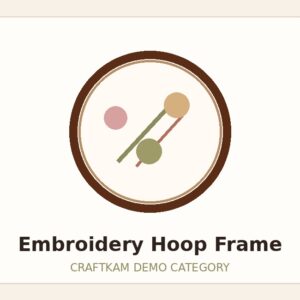 Embroidery Hoop Frame